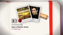 TV3 - 33 recomana - Himmelwg. Sala La Planeta. Girona