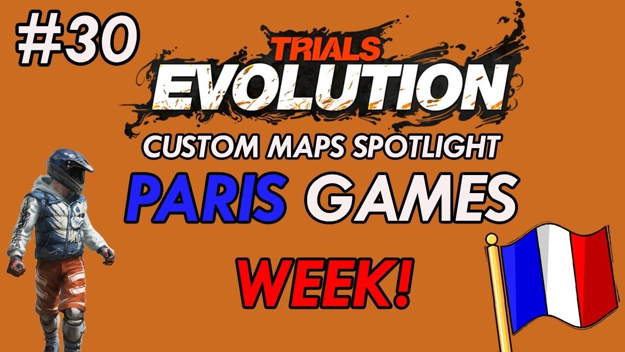 Trials Evolution: Custom Maps Spotlight # 30 - Paris Games Week