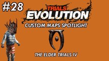 Trials Evolution: Custom Maps Spotlight # 28 - The Elder Trials IV