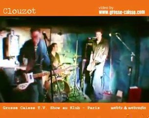 Clouzot - Dingue (Concert au Klub Paris)