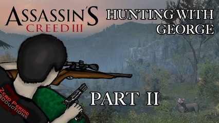 Hunting With George: Assassin's Creed 3 - Part 2