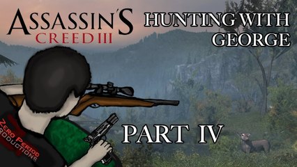 Hunting With George: Assassin's Creed 3 - Part 4