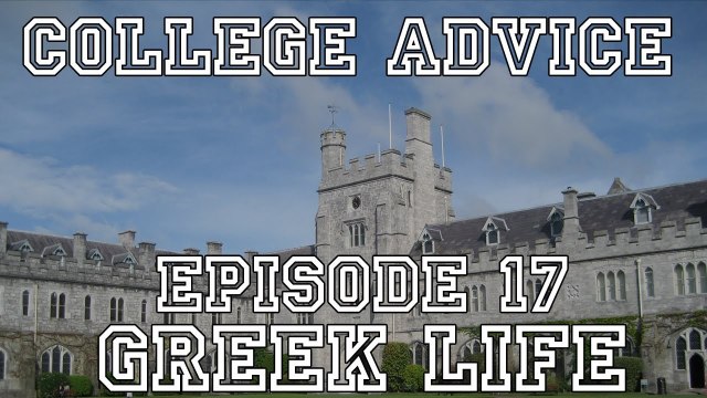 College Advice - Episode 17 (Sports + Greek Life)