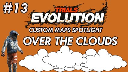 Trials Evolution: Custom Maps Spotlight # 13 - Over the Clouds II