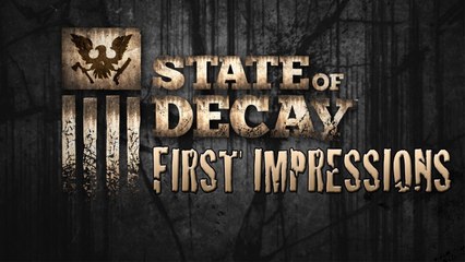 State of Decay - First Impressions
