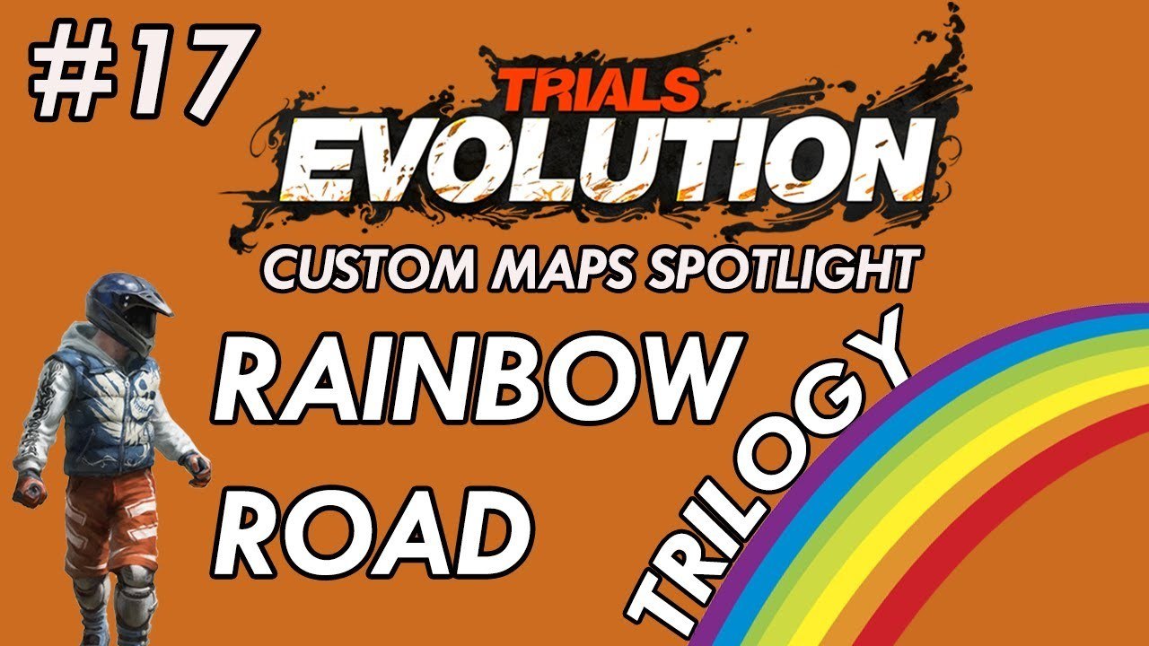 Trials Evolution: Custom Maps Spotlight #17 - Rainbow Road Trilogy