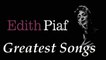 Edith Piaf  - Greatest Songs