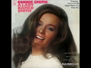 Connie Smith -- You Got Me ( Right Where You  Want Me )