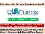 9873687898:::elan mercado retail shops::Gurgaon latest updates