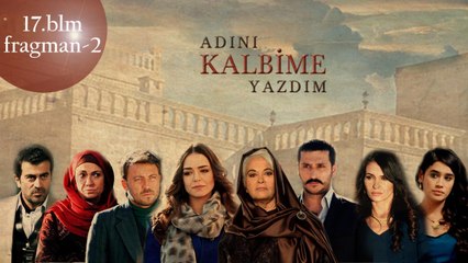Adını Kalbime Yazdım 17. Bölüm 2. Fragman