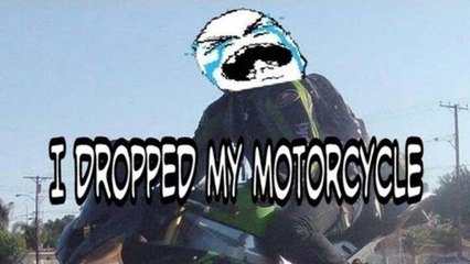 I DROPPED MY MOTORCYCLE :'(