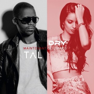 Dry - Maintenant Ou Jamais (extrait)