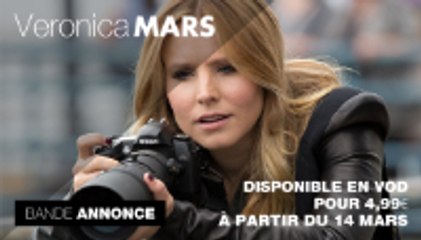 VERONICA MARS - BA VF - Disponible en VOD le 14 Mars sur Dailymotion