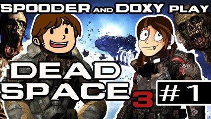 Spooder and Doxy Play Dead Space 3 [1]