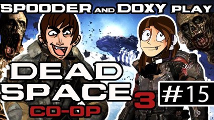 Spooder And Doxy Play Dead Space 3 [15]