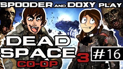 Spooder and Doxy Play Dead Space 3 [16]