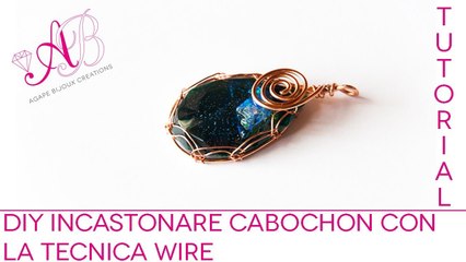 DIY tutorial variante viking knit: come incastonare un cabochon con la tecnica wire