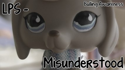 LPS - Misunderstood (Bullying Awareness)