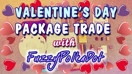 Valentine's Day Package Trade with FuzzyPolkaDot! (2014)
