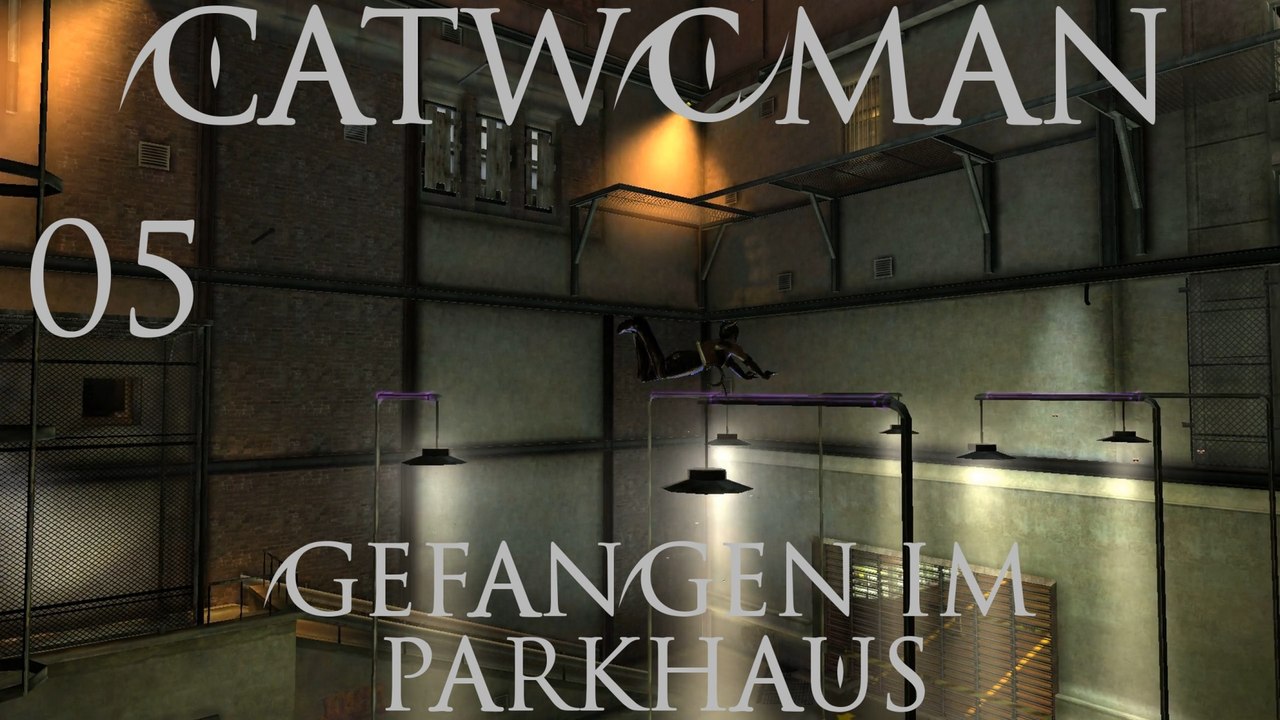 Let's Play Catwoman - #05 - Gefangen im Parkhaus