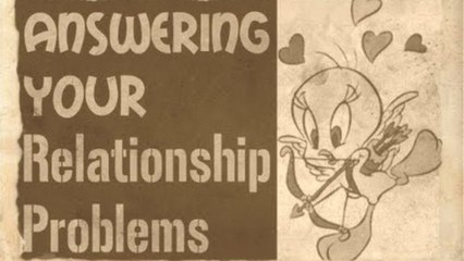 Answering Your Relationship Problems & More! SPIDER INVADES INTRO :(