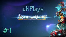 oNPlays! Awesomenauts! Game #1