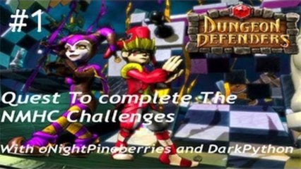 Dungeon Defenders - Quest to Complete The NMHC Challenges! No Towers Allowed #1