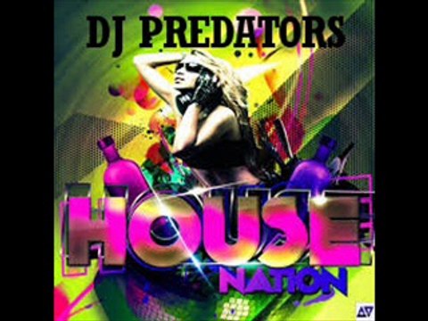 House Nation 2014 - DJ PREDATORS