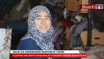 Gelin ile görümcenin muhtarlık yarışı