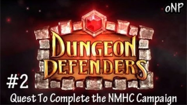 Dungeon Defenders - Q2CNMHC! Foundries and Forges #2