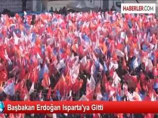 Başbakan Erdoğan Isparta'ya Gitti