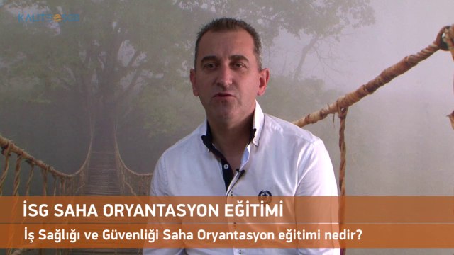 İş Sağlığı ve Güvenliği Saha Oryantasyon eğitimi nedir?