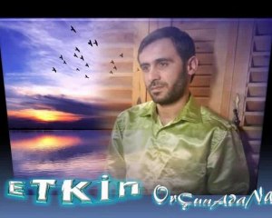 ETKIN BOŞUNA DEIL OrÇun AdaNa