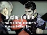 HD TV!!Gilberto Ramirez vs Giovanni Lorenzo Live Streaming Video Fight HD TV