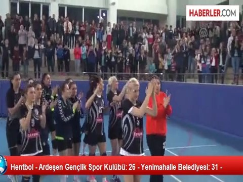 Hentbol - Ardeşen Gençlik Spor Kulübü: 26 - Yenimahalle Belediyesi: 31 -