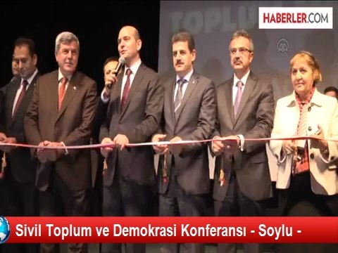 Sivil Toplum ve Demokrasi Konferansı - Soylu -