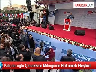 Kılıçdaroğlu Çanakkale Mitinginde Hükümeti Eleştirdi