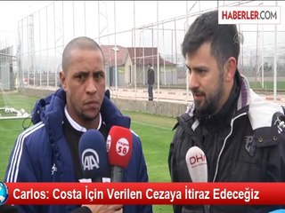 Carlos: Costa İçin Verilen Cezaya İtiraz Edeceğiz