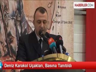 Deniz Karakol Uçakları, Basına Tanıtıldı