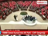 TBMM Genel Kurulu'nda AK Parti - CHP Gerginliği