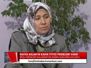 KASIK FITIĞI RAHATSIZLIĞI VARDI ŞİFALI BİTKİLERİ KULLANDI