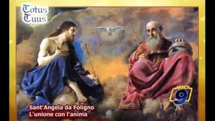 Sant'Angela da Foligno | L'unione con l'anima