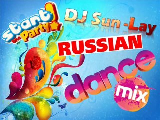 RUSSIAN DANCE  MIX (DJ Sun-Lay)