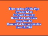 O re piya - Bansuri version - Sahil - original by Rahat Fateh Ali Khan