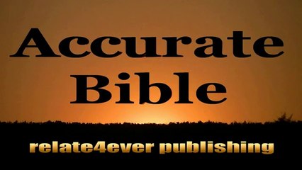 Accurate Bible Version from the University Curricula on Relate4ever Publishing