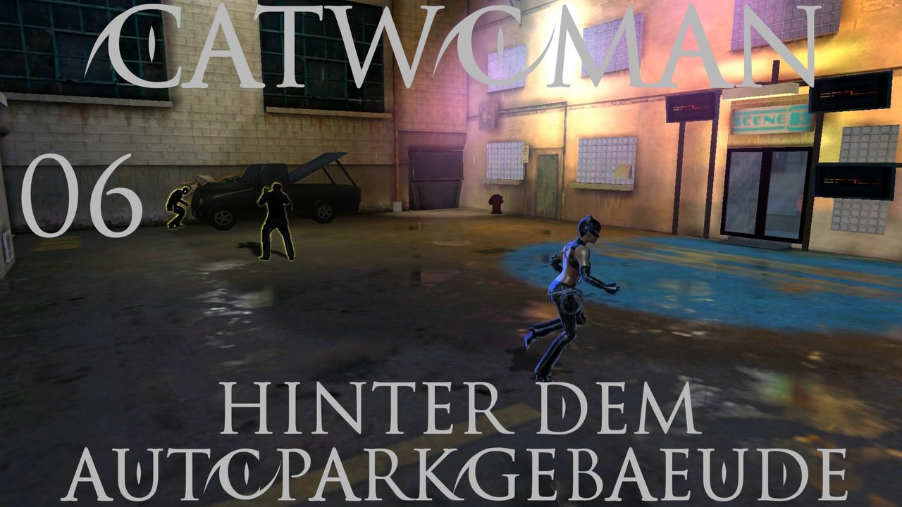 Let's Play Catwoman - #06 - Hinter dem Autoparkgebäude