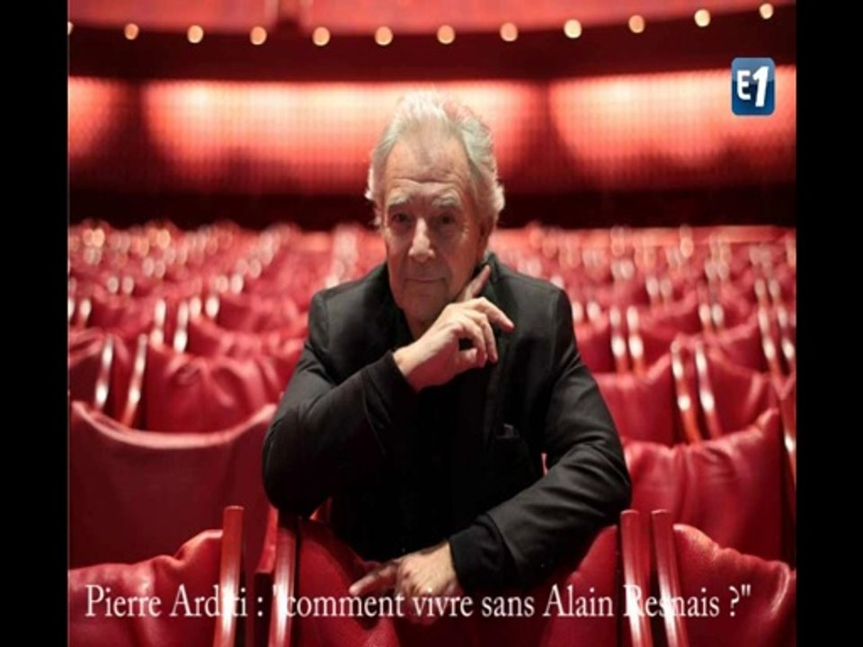 Pierre Arditi : "comment vivre sans Alain Resnais ?"