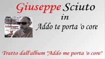 Giuseppe Sciuto - Addo te porta 'o core by IvanRubacuori88