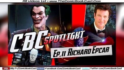 CBC Spotlight Ep.11 - Richard Epcar