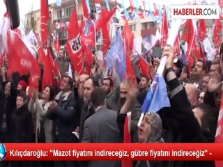 Kılıçdaroğlu: "Mazot fiyatını indireceğiz, gübre fiyatını indireceğiz" -